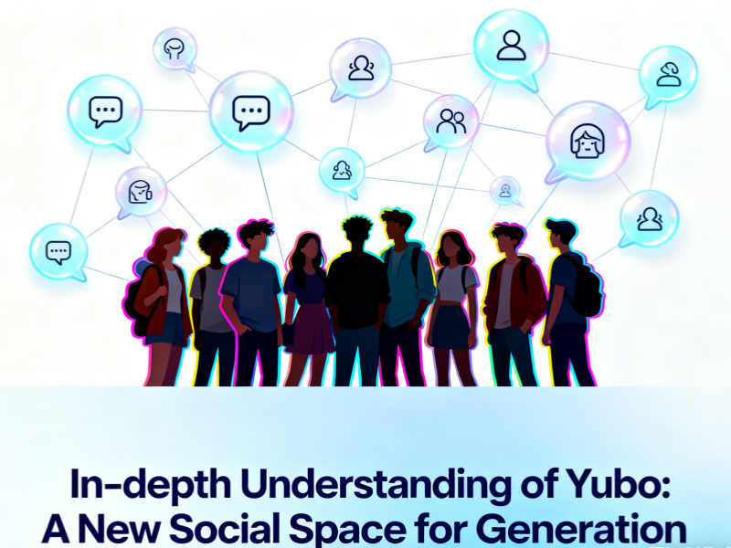 In-depth Understanding of Yubo